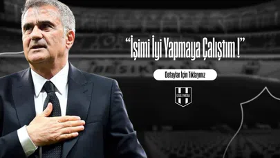 Şenol Güneş: İşimi İyi Yapmaya Çalıştım !