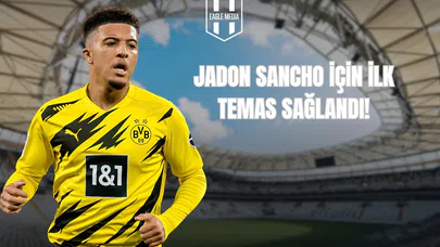 Jadon Sancho İçin İlk Temas Sağlandı