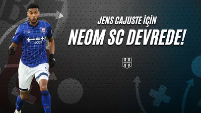 Jens Cajuste İçin Neom Sc Devrede !