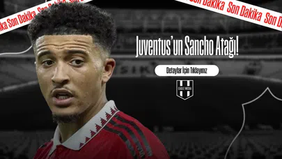 Juventus’un Sancho Atağı!