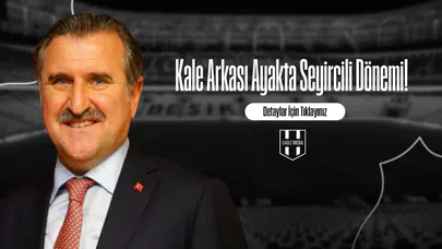 Kale Arkası Ayakta Seyircili Dönemi!