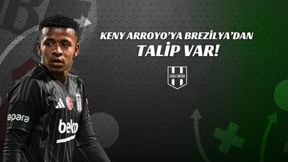 Keny Arroyo'ya Brezilya'dan Talip Var!