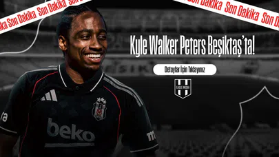 Kyle Walker-Peters Beşiktaş'ta!