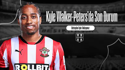 Kyle Walker-Peters'da Son Durum