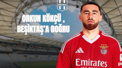 Orkun Kökçü, Beşiktaş'a Doğru