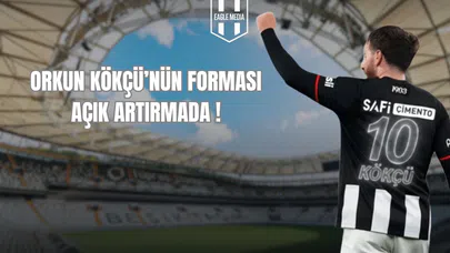 Orkun Kökçü’nün Forması Açık Artırmada!