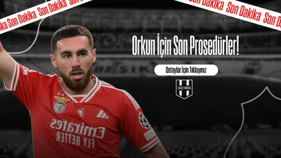 Orkun İçin Son Prosedürler!