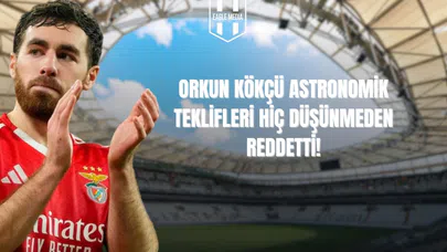 Orkun Kökçü Astronomik Teklifleri Reddetti!