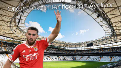 Orkun Kökçü Benfica'dan Ayrılıyor! Beşiktaş'a Sıcak