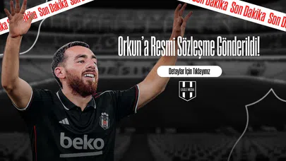 Orkun'a Resmi Sözleşme Gönderildi!