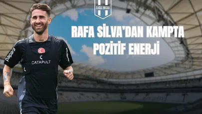 Rafa Silva'dan Kampta Pozitif Enerji
