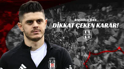Rashica’dan Dikkat Çeken Karar!