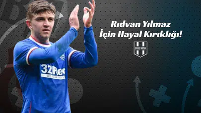 Rıdvan Yılmaz İçin Hayal Kırıklığı