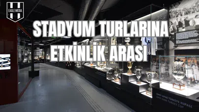 Stadyum Turlarına Etkinlik Arası