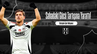 Sahadaki Gücü Tartışma Yarattı!