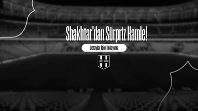 Shakhtar'dan Sürpriz Hamle!