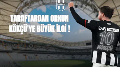 Taraftardan Orkun Kökçü’ye Büyük İlgi!