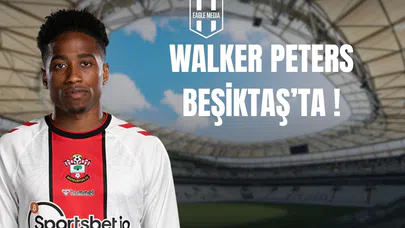 Walker Peters Beşiktaş'ta !