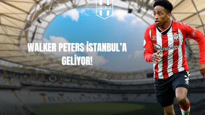 Walker Peters İstanbul'a Geliyor!