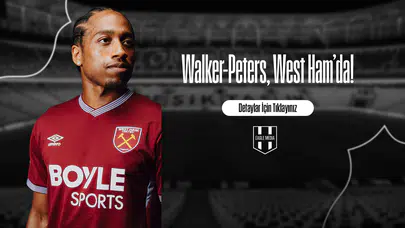 Walker-Peters, West Ham’da!