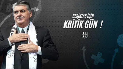 Beşiktaş İçin Kritik Gün !