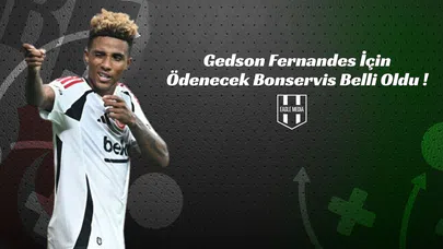 Gedson Fernandes İçin Ödenecek Bonservis Belli Oldu !