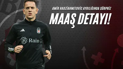 Amir Hadziahmetovic Ayrılığında Sürpriz Maaş Detayı!