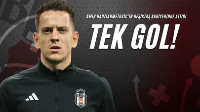 Amir Hadziahmetovic’in Beşiktaş Kariyerinde Attığı Tek Gol!