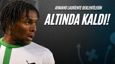 Armand Lauriente Beklentilerin Altında Kaldı!