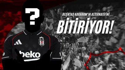 Beşiktaş Abraham'ın Alternatifini Bitiriyor!