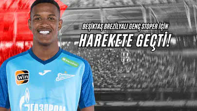 Beşiktaş Brezilyalı Genç Stoper Harekete Geçti!