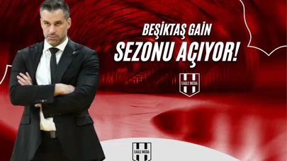 Beşiktaş Gain Sezonu Açıyor