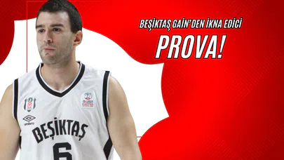 Beşiktaş Gain'den İkna Edici Prova!