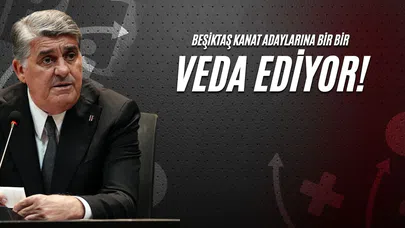 Beşiktaş Kanat Adaylarına Bir Bir Veda Ediyor!