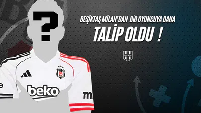 Beşiktaş Milan’dan Bir Oyuncuya Daha Talip Oldu!