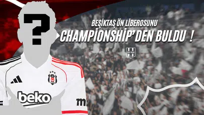 Beşiktaş Ön Liberosunu Championship'den Buldu!