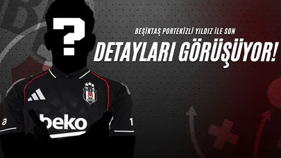 Beşiktaş Portekizli Yıldız İle Son Detayları Görüşüyor!