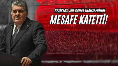 Beşiktaş Sol Kanat Transferinde Mesafe Katetti!