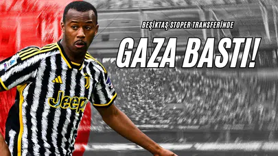 Beşiktaş Stoper Transferinde Gaza Bastı!