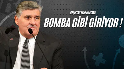 Beşiktaş Yeni Haftaya Bomba Gibi Giriyor!