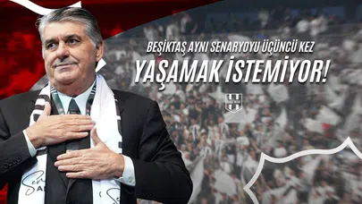 Beşiktaş Aynı Senaryoyu 3. Kez Yaşamak İstemiyor!