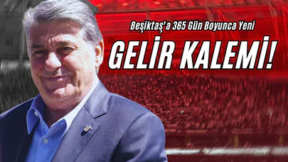 Beşiktaş’a 365 Gün Boyunca Yeni Gelir Kalemi!