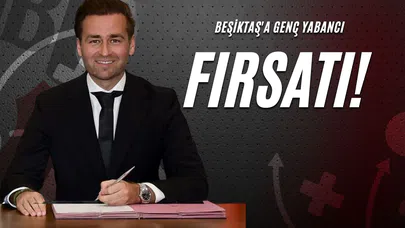 Beşiktaş'a Genç Yabancı Fırsatı!