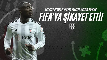 Beşiktaş’ın Eski Oyuncusu Jackson Muleka O Takımı FIFA'ya Şikayet Etti!
