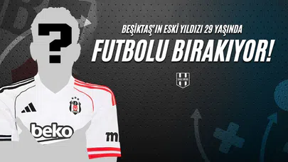 Beşiktaş'ın Eski Yıldızı 29 Yaşında Futbolu Bırakıyor !