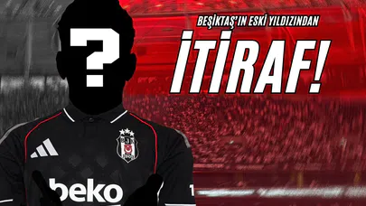 Beşiktaş’ın Eski Yıldızından İtiraf!