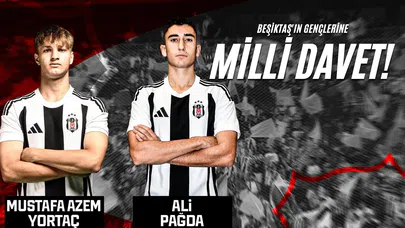 Beşiktaş'ın Gençlerine Milli Davet!