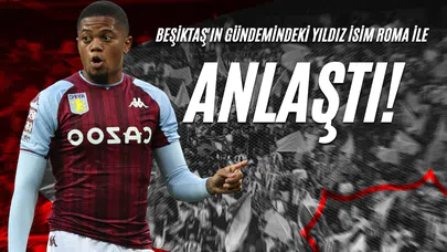 Beşiktaş'ın Gündemindeki Yıldız İsim Roma İle Anlaştı!