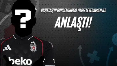 Beşiktaş'ın Gündemindeki Yıldız, Leverkusen İle Anlaştı!
