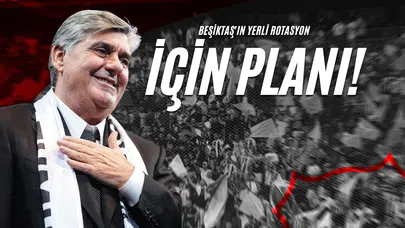 Beşiktaş'ın Yerli Rotasyon İçin Planı!